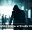 The Hidden Danger of Insider Threats