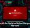 Fake Adobe Updates Deliver Dangerous Malware